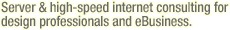 [System & Network - Server & high-speed internet consulting for design professionals and eBusiness.]
